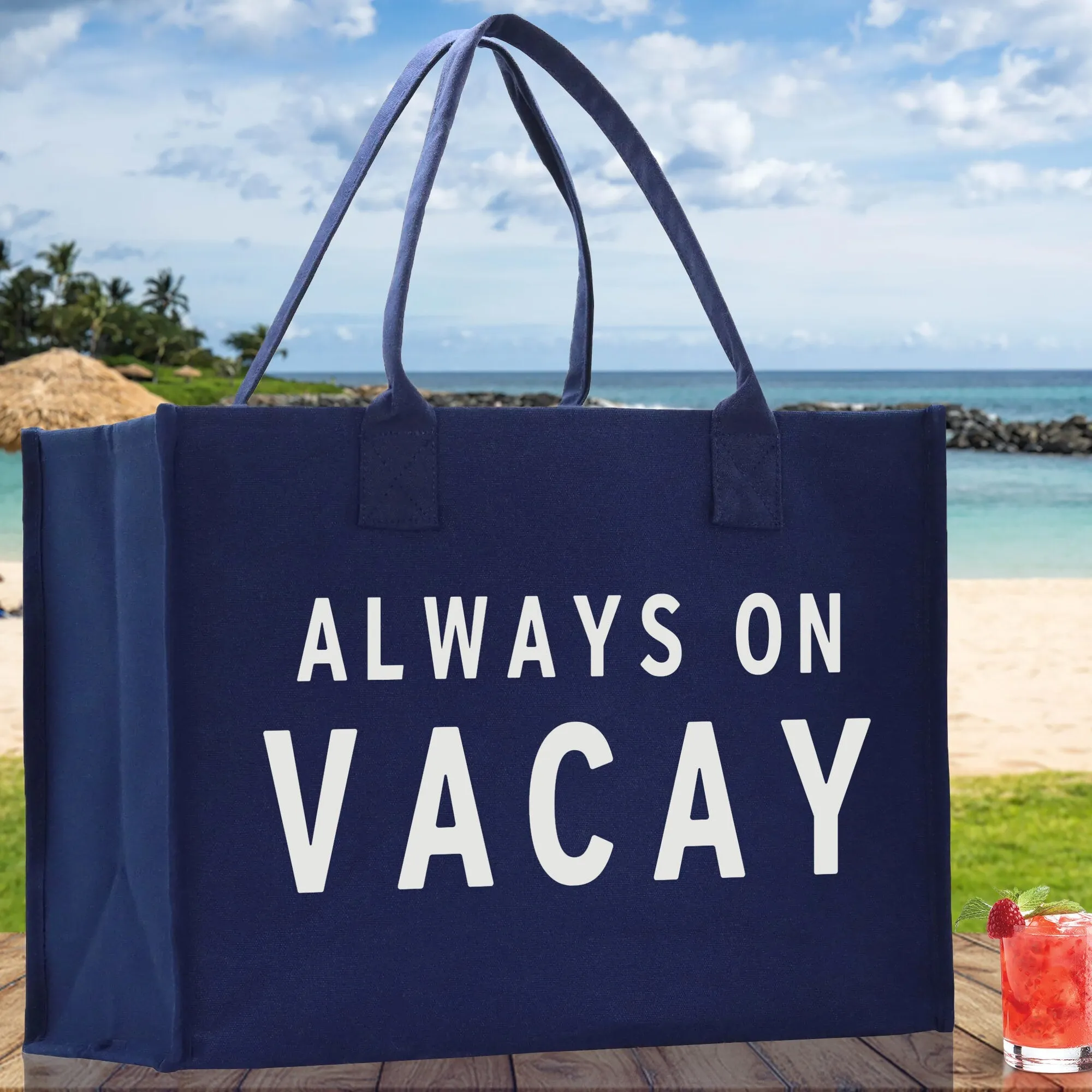 Always on Vacay Cotton Canvas Chic Beach Tote Bag Multipurpose Tote Weekender Tote Gift for Her Outdoor Tote Vacation Tote Large Beach Bag