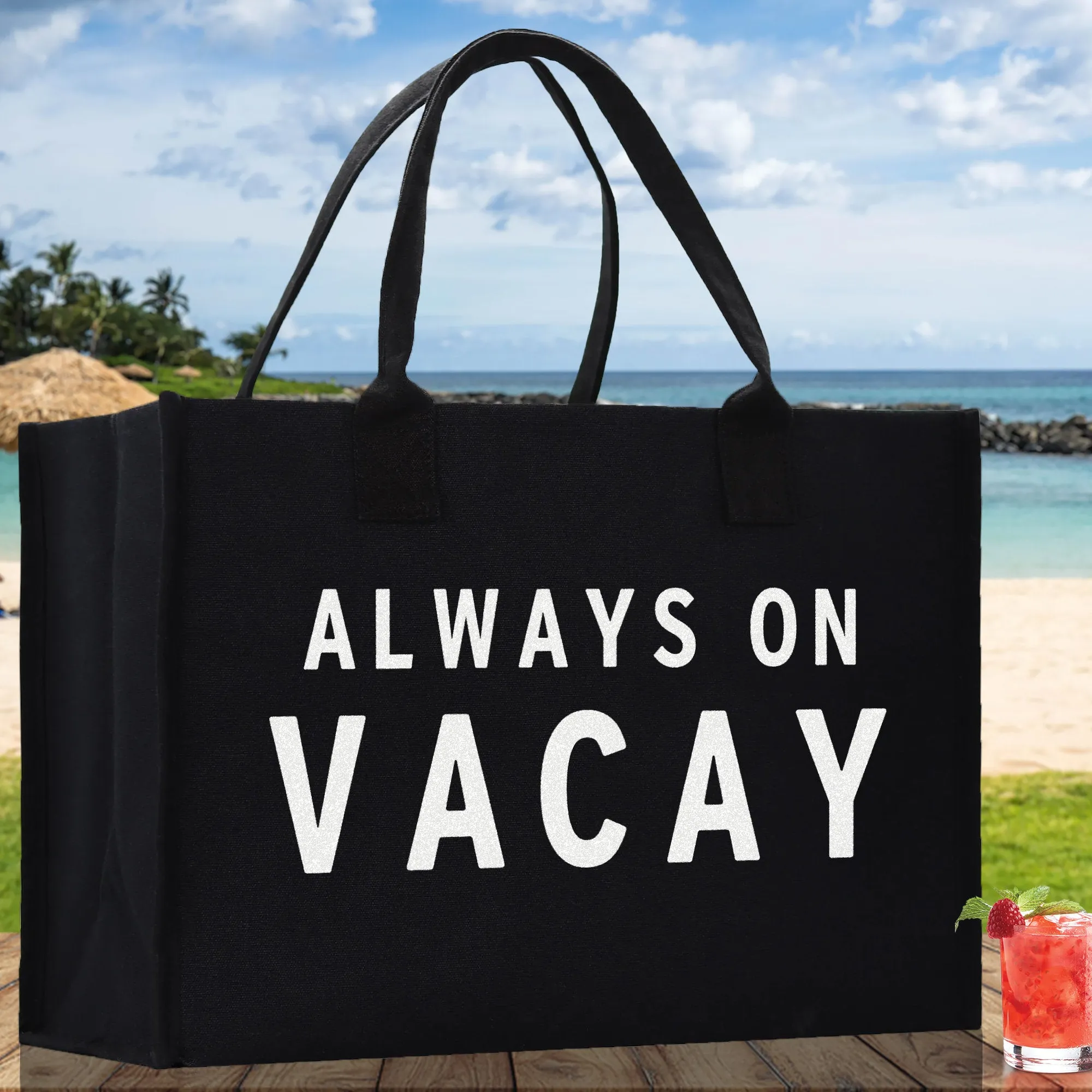 Always on Vacay Cotton Canvas Chic Beach Tote Bag Multipurpose Tote Weekender Tote Gift for Her Outdoor Tote Vacation Tote Large Beach Bag