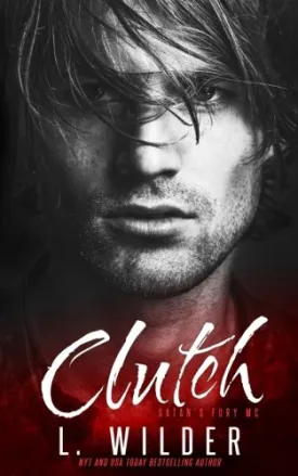 Clutch: Satan's Fury MC Paperback  June 24, 2016