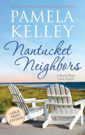 Nantucket Neighbors: Large Print Edition Hardcover  Large Print, October 2, 2020