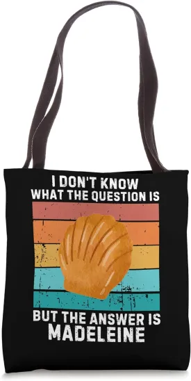 Vintage I Don't Know The Question Is The Answer Is Madeleine Tote Bag